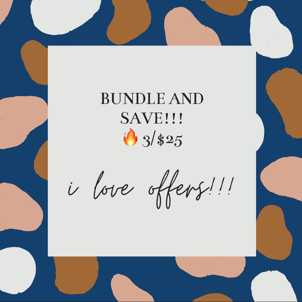 BUNDLE AND SAVE 🔥 3/$25